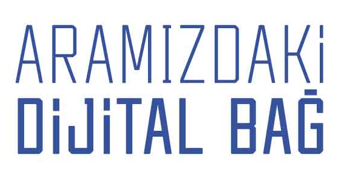 Aramızdaki Dijital Bağ